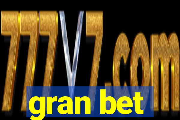 gran bet